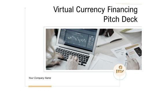 Virtual_Currency_Financing_Pitch_Deck_Ppt_PowerPoint_Presentation_Complete_Deck_With_Slides_Slide_1.jpg
