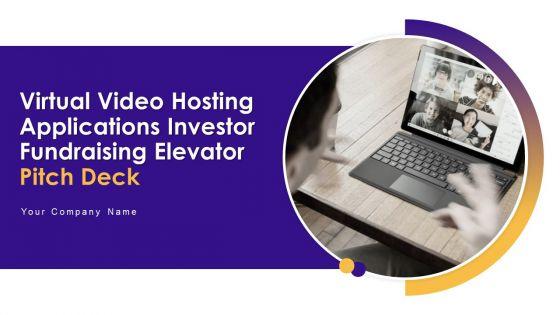 Virtual_Video_Hosting_Applications_Investor_Fundraising_Elevator_Pitch_Deck_Ppt_PowerPoint_Presentation_Complete_With_Slides_Slide_1.jpg