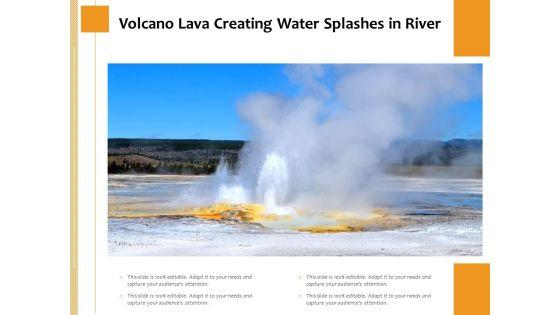 Volcano_Lava_Creating_Water_Splashes_In_River_Ppt_PowerPoint_Presentation_Portfolio_Model_PDF_Slide_1.jpg
