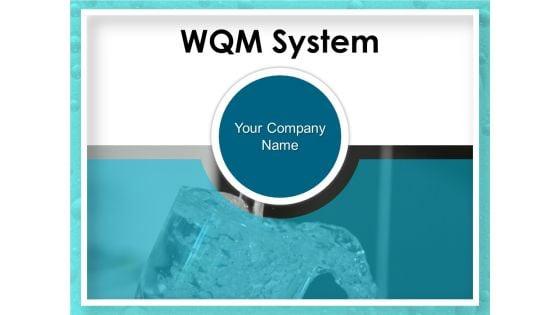 WQM_System_Ppt_PowerPoint_Presentation_Complete_Deck_With_Slides_Slide_1.jpg