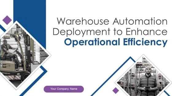 Warehouse_Automation_Deployment_To_Enhance_Operational_Efficiency_Ppt_PowerPoint_Presentation_Complete_Deck_With_Slides_Slide_1.jpg