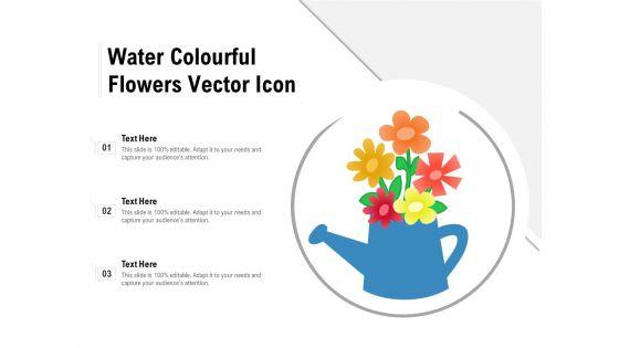 Water_Colourful_Flowers_Vector_Icon_Ppt_PowerPoint_Presentation_Slides_Vector_PDF_Slide_1.jpg