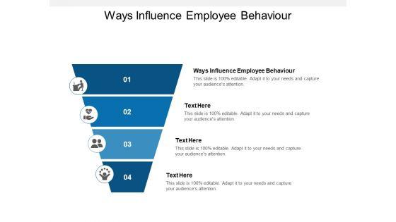 Ways_Influence_Employee_Behaviour_Ppt_PowerPoint_Presentation_Model_Template_Cpb_Slide_1.jpg