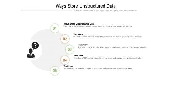 Ways_Store_Unstructured_Data_Ppt_PowerPoint_Presentation_Ideas_Influencers_Cpb_Pdf_Slide_1.jpg