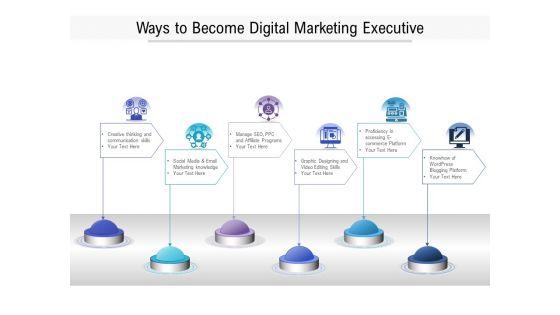 Ways_To_Become_Digital_Marketing_Executive_Ppt_PowerPoint_Presentation_File_Professional_Slide_1.jpg