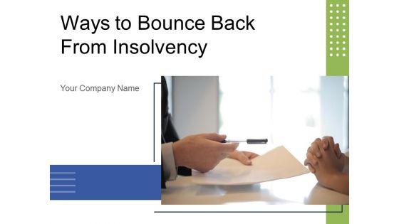 Ways_To_Bounce_Back_From_Insolvency_Ppt_PowerPoint_Presentation_Complete_Deck_With_Slides_Slide_1.jpg