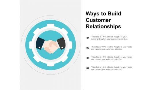 Ways_To_Build_Customer_Relationships_Ppt_PowerPoint_Presentation_Outline_Format_Slide_1.jpg