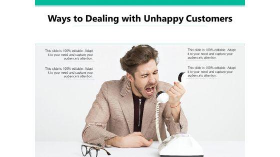 Ways_To_Dealing_With_Unhappy_Customers_Ppt_PowerPoint_Presentation_File_Ideas_PDF_Slide_1.jpg