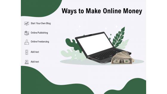 Ways_To_Make_Online_Money_Ppt_PowerPoint_Presentation_Professional_Backgrounds_Slide_1.jpg