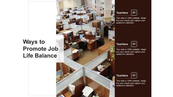 Ways_To_Promote_Job_Life_Balance_Ppt_PowerPoint_Presentation_Gallery_File_Formats_PDF_Slide_1.jpg