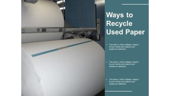 Ways_To_Recycle_Used_Paper_Ppt_PowerPoint_Presentation_Gallery_Master_Slide_Slide_1.jpg