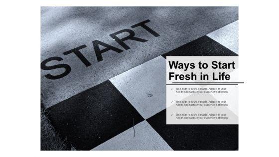 Ways_To_Start_Fresh_In_Life_Ppt_PowerPoint_Presentation_File_Deck_Slide_1.jpg