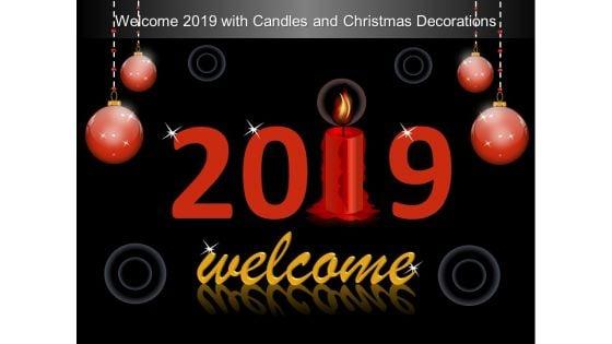 Welcome_2019_With_Candles_And_Christmas_Decorations_Ppt_PowerPoint_Presentation_Gallery_Infographics_Slide_1.jpg