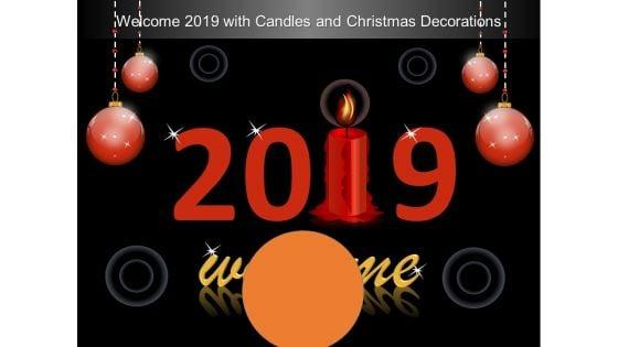 Welcome_2019_With_Candles_And_Christmas_Decorations_Ppt_PowerPoint_Presentation_Gallery_Infographics_Slide_2.jpg