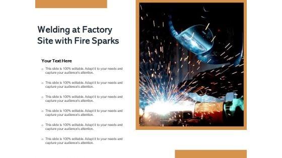 Welding_At_Factory_Site_With_Fire_Sparks_Ppt_PowerPoint_Presentation_Gallery_Background_Designs_PDF_Slide_1.jpg