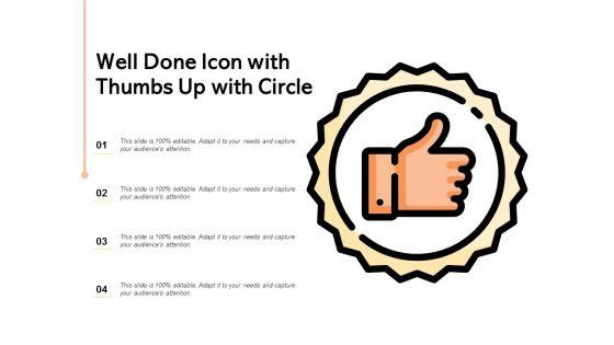 Well_Done_Icon_With_Thumbs_Up_With_Circle_Ppt_PowerPoint_Presentation_Professional_Portfolio_Slide_1.jpg