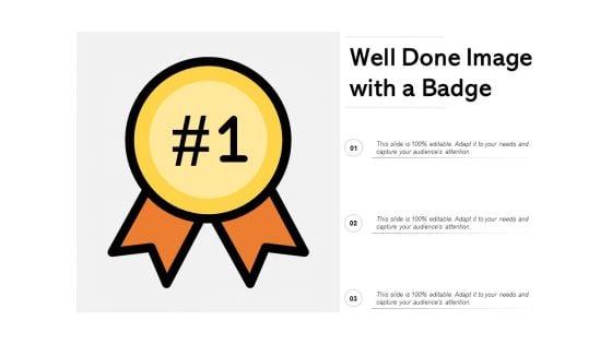 Well_Done_Image_With_A_Badge_Ppt_PowerPoint_Presentation_Outline_Examples_Slide_1.jpg