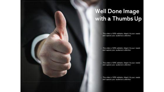 Well_Done_Image_With_A_Thumbs_Up_Ppt_PowerPoint_Presentation_Icon_Samples_Slide_1.jpg