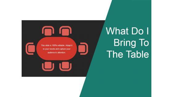 What_Do_I_Bring_To_The_Table_Ppt_PowerPoint_Presentation_Inspiration_Icons_Slide_1.jpg