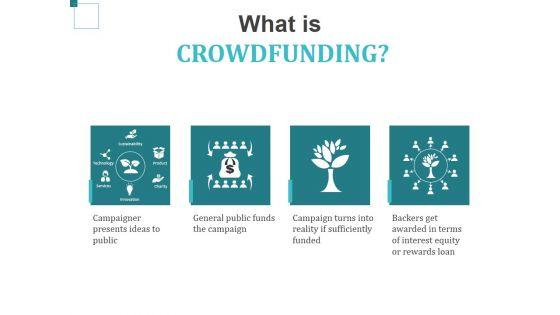 What_Is_Crowdfunding_Ppt_PowerPoint_Presentation_Outline_Design_Ideas_Slide_1.jpg