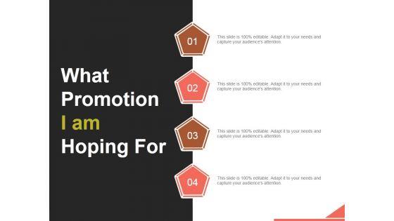 What_Promotion_I_Am_Hoping_For_Ppt_PowerPoint_Presentation_Background_Images_Slide_1.jpg