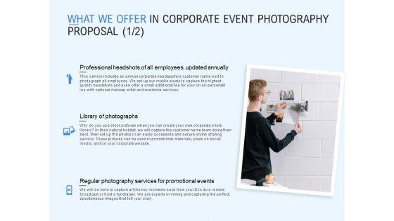 What_We_Offer_In_Corporate_Event_Photography_Proposal_Ppt_PowerPoint_Presentation_Icon_Samples_Slide_1.jpg