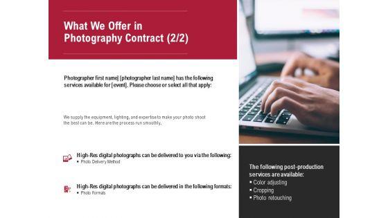 What_We_Offer_In_Photography_Contract_Planning_Ppt_PowerPoint_Presentation_Model_Samples_Slide_1.jpg