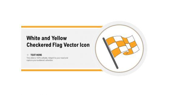 White_And_Yellow_Checkered_Flag_Vector_Icon_Ppt_PowerPoint_Presentation_Gallery_Templates_PDF_Slide_1.jpg
