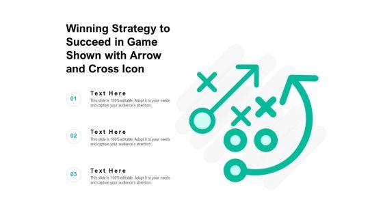 Winning_Strategy_To_Succeed_In_Game_Shown_With_Arrow_And_Cross_Icon_Ppt_PowerPoint_Presentation_Visual_Aids_Show_PDF_Slide_1.jpg