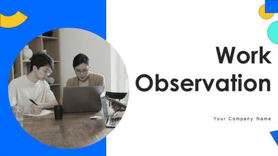 Work_Observation_Ppt_PowerPoint_Presentation_Complete_Deck_With_Slides_Slide_1.jpg