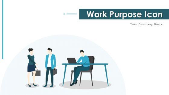 Work_Purpose_Icon_Project_Workflow_Ppt_PowerPoint_Presentation_Complete_Deck_With_Slides_Slide_1.jpg