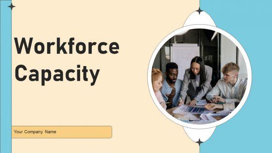 Workforce_Capacity_Ppt_PowerPoint_Presentation_Complete_Deck_With_Slides_Slide_1.jpg