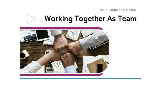 Working_Together_As_Team_Goals_Information_Collaboration_Ppt_PowerPoint_Presentation_Complete_Deck_Slide_1.jpg