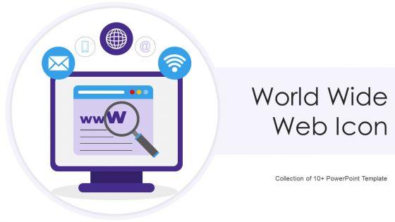 World_Wide_Web_Icon_Ppt_PowerPoint_Presentation_Complete_With_Slides_Slide_1.jpg