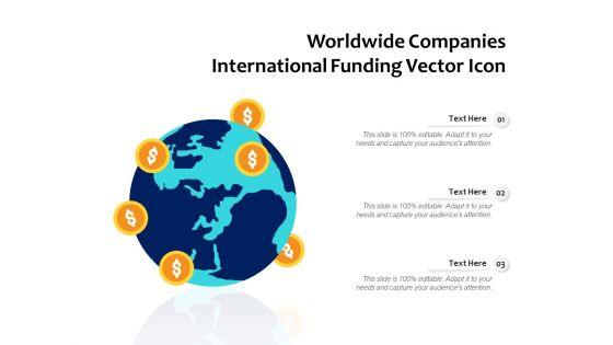 Worldwide_Companies_International_Funding_Vector_Icon_Ppt_PowerPoint_Presentation_File_Picture_PDF_Slide_1.jpg