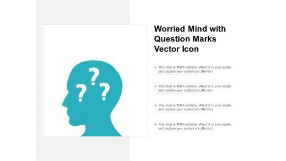 Worried_Mind_With_Question_Marks_Vector_Icon_Ppt_PowerPoint_Presentation_Icon_Outfit_Slide_1.jpg