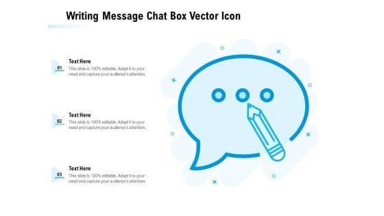 Writing_Message_Chat_Box_Vector_Icon_Ppt_PowerPoint_Presentation_Gallery_Designs_Download_Slide_1.jpg