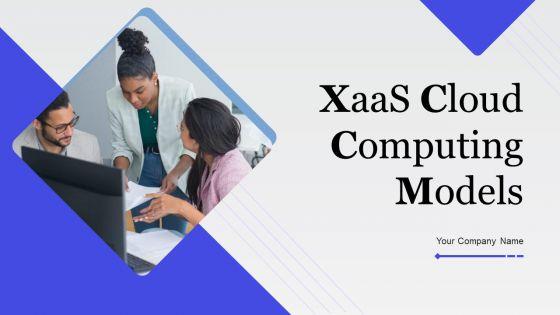 Xaas_Cloud_Computing_Models_Ppt_PowerPoint_Presentation_Complete_Deck_With_Slides_Slide_1.jpg