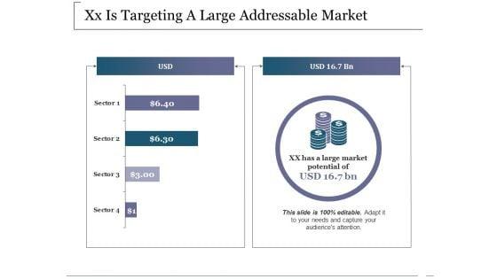 Xx_Is_Targeting_A_Large_Addressable_Market_Ppt_PowerPoint_Presentation_Portfolio_File_Formats_Slide_1.jpg
