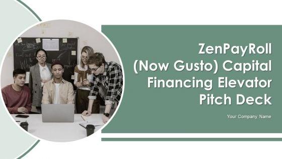 Zenpayroll_Now_Gusto_Capital_Financing_Elevator_Pitch_Deck_Ppt_PowerPoint_Presentation_Complete_Deck_With_Slides_Slide_1.jpg