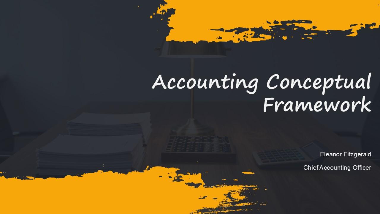 Accounting Conceptual Framework PPT Outline VM
