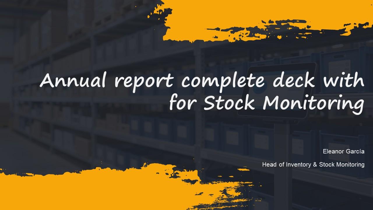Annual Report Complete Deck With For Stock Monitoring PPT PowerPoint VM