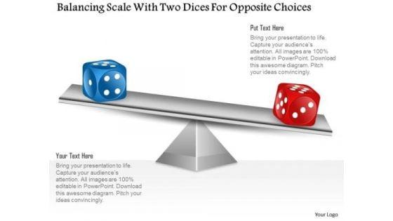 business_diagram_balancing_scale_with_two_dices_for_opposite_choices_presentation_template_1.jpg