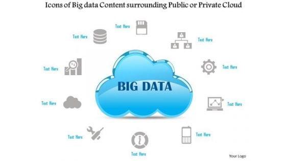 business_diagram_icons_of_big_data_content_surrounding_a_public_of_private_cloud_ppt_slide_1.jpg