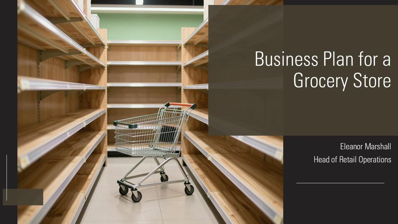Business Plan For A Grocery Store PPT Example VM