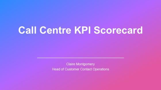 Call Centre KPI Scorecard PPT Graphics VM