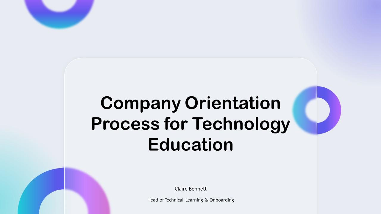 Company Orientation Process For Technology Education PPT Summary VM