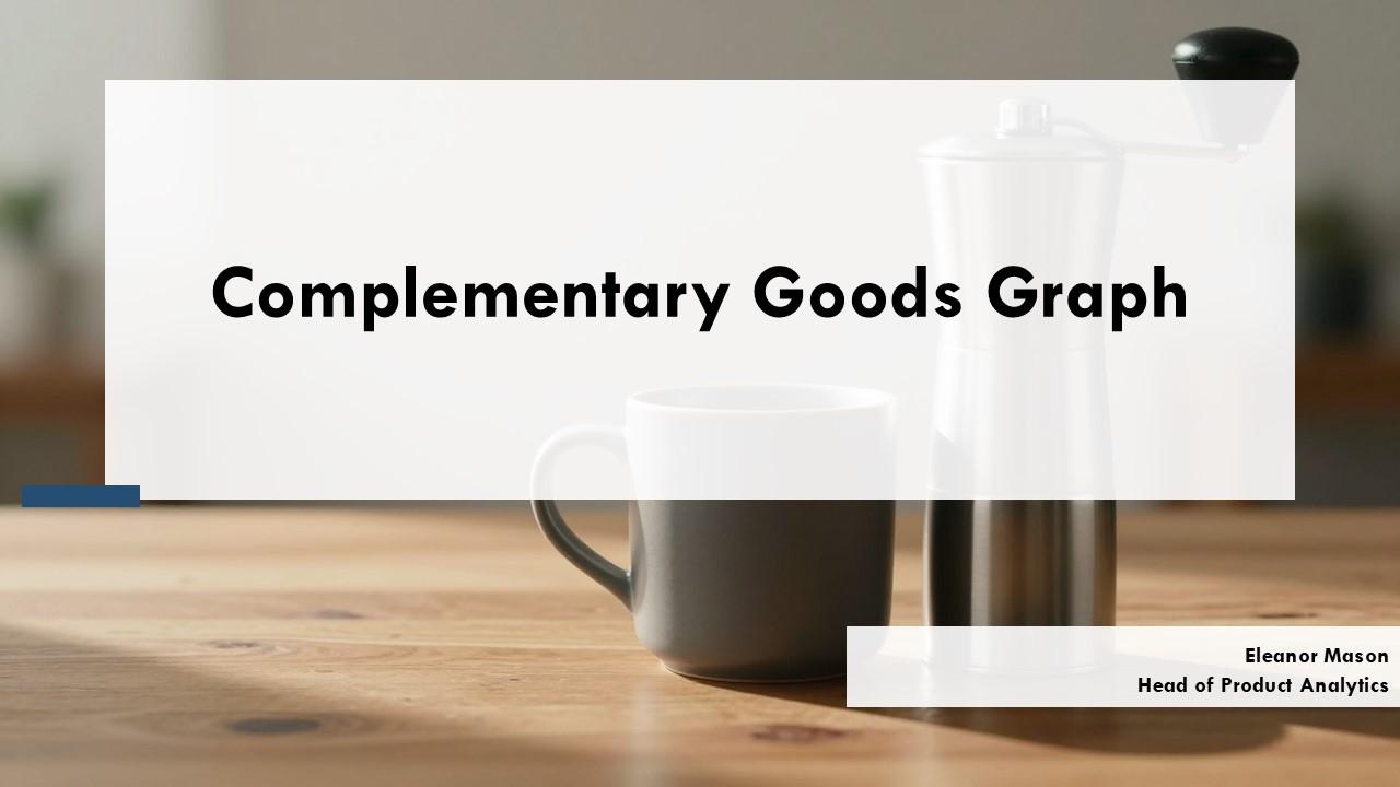 Complementary Goods Graph PPT Example VM