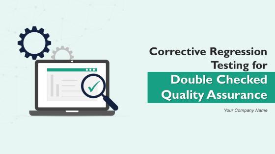Corrective Regression Testing For Double Checked Quality Assurance Ppt Slides Corrective Regression Testing For Double Checked Quality Assurance Ppt Slides