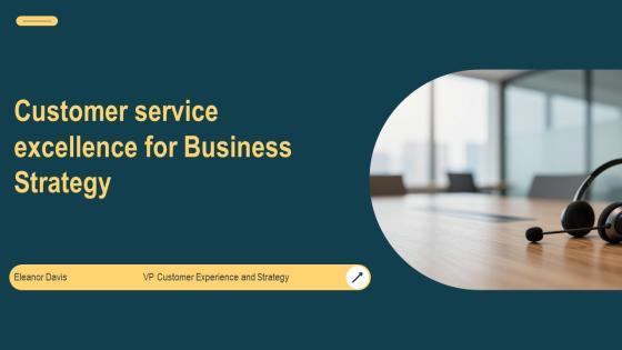 Customer Service Excellence For Business Strategy PPT Structure VM